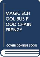 MAGIC SCHOOL BUS FOOD CHAIN FRENZY