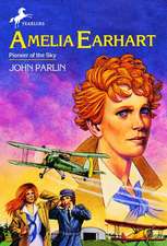 Amelia Earhart: Pioneer in the Sky