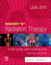 Mosby's Radiation Therapy Study Guide and Exam Review