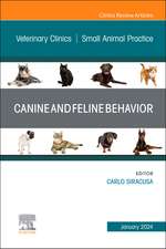 Canine and Feline Behavior, An Issue of Veterinary Clinics of North America: Small Animal Practice