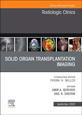 Solid organ transplantation imaging, An Issue of Radiologic Clinics of North America