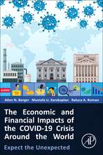 The Economic and Financial Impacts of the COVID-19 Crisis Around the World: Expect the Unexpected