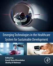 Emerging Technologies in the Healthcare System for Sustainable Development