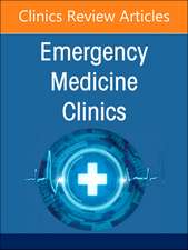 Risk Management in Emergency Medicine, An Issue of Emergency Medicine Clinics of North America