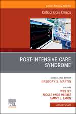 Post-Intensive Care Syndrome, An Issue of Critical Care Clinics