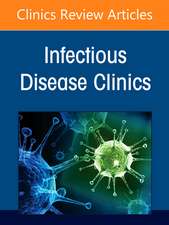 Updates in Fungal Infections, An Issue of Infectious Disease Clinics of North America