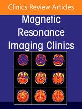 Spine Imaging, An Issue of Magnetic Resonance Imaging Clinics of North America