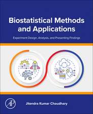 Biostatistical Methods and Applications: Experiment Design, Analysis, and Presenting Findings