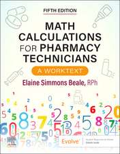 Math Calculations for Pharmacy Technicians: A Worktext
