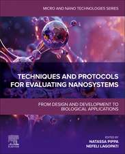 Techniques and Protocols for Evaluating Nanosystems: From Design and Development to Biological Applications