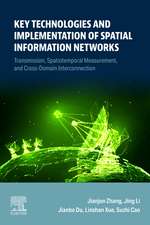 Key Technologies and Implementation of Spatial Information Networks: Transmission, Spatiotemporal Measurement, and Cross-Domain Interconnection