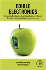 Edible Electronics: Principles, Fundamentals, and Applications in Smart Food Packaging and Biomedical Innovations