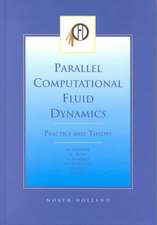 Parallel Computational Fluid Dynamics 2001, Practice and Theory