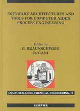 Software Architectures and Tools for Computer Aided Process Engineering