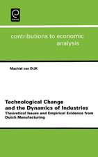 Technological Change and the Dynamics of Industr – Theoretical Issues and Empirical Evidence from Dutch Manufacturing