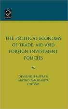 The Political Economy of Trade, Aid and Foreign Investment Policies