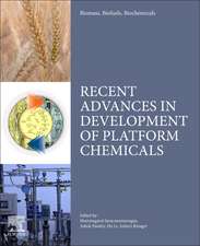 Biomass, Biofuels, Biochemicals: Recent Advances in Development of Platform Chemicals