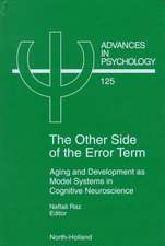 The Other Side of the Error Term: Aging and Development as Model Systems in Cognitive Neuroscience