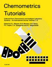 Chemometrics Tutorials: Collected from Chemometrics and Intelligent Laboratory Systems - An International Journal, Volumes 1-5