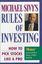 Michael Sivy's Rules of Investing: How to Pick Stocks Like a Pro