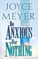 Be Anxious for Nothing