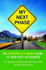 My Next Phase: The Personality-Based Guide to Your Best Retirement