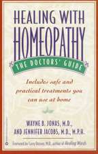 Healing with Homeopathy: The Doctors' Guide