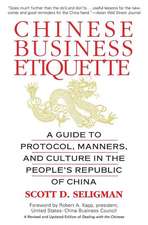 Chinese Business Etiquette: A Guide to Protocol, Manners, and Culture in thePeople's Republic of China