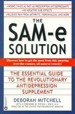 The SAM-e Solution: The Essential Guide to the Revolutionary Antidepression Supplement