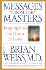 Messages from the Masters: Tapping into the Power of Love