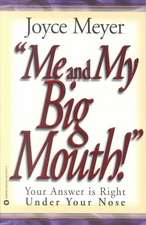 Me and My Big Mouth!: Your Answer Is Right Under Your Nose