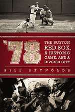 78: The Boston Red Sox, a Historic Game, and a Divided City