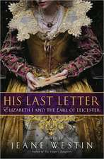 His Last Letter: Elizabeth I and the Earl of Leicester