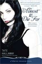 Almost to Die for: A Vampire Princess Novel