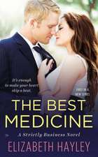 The Best Medicine: A Strictly Business Novel