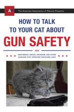 How to Talk to Your Cat about Gun Safety