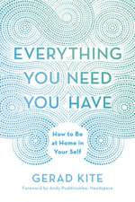 Everything You Need You Have