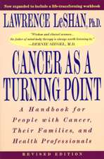 Cancer as a Turning Point