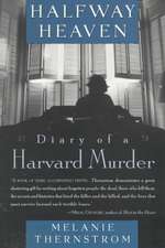 Halfway Heaven: Diary of a Harvard Murder