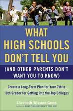 What High Schools Don't Tell You (and Other Parents Don't Want You to Know)