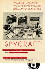 Spycraft: The Secret History of the CIA's Spytechs, from Communism to Al-Qaeda