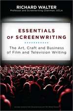 Essentials of Screenwriting: The Art, Craft, and Business of Film and Television Writing