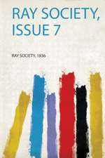 Ray Society, Issue 7