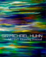 Huhn, M: Sir Michael Huhn Artist Writing Drawing Journal