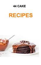 Riley, J: 44 Cake Recipes