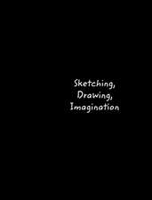 Sketching, Drawing, Imagination