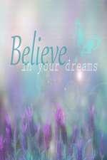 Believe In Your Dreams