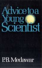 Advice To A Young Scientist