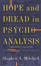 Hope And Dread In Psychoanalysis