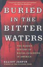 Buried in the Bitter Waters: The Hidden History of Racial Cleansing in America